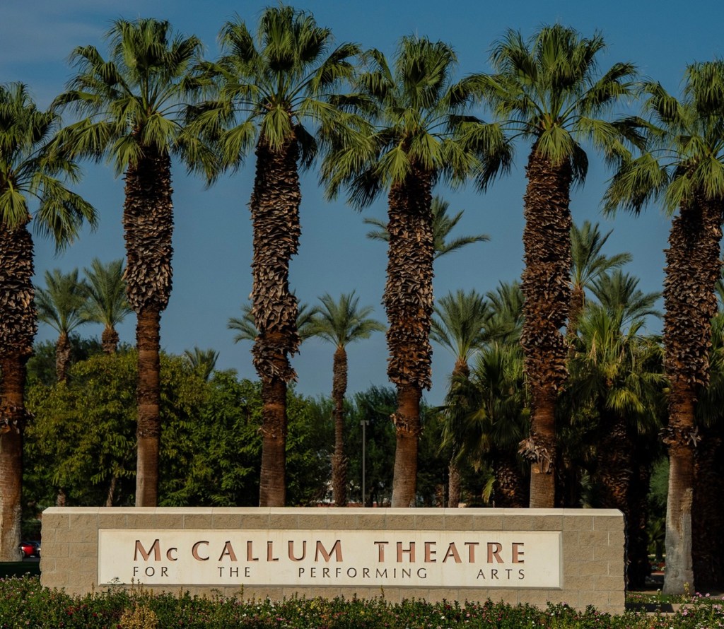 A sign for the McCallum Theatre, Palm Springs events